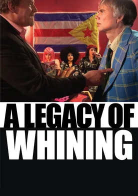 Poster de A Legacy of Whining