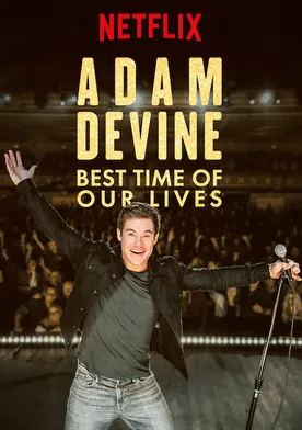 Poster de Adam Devine: Best Time of Our Lives