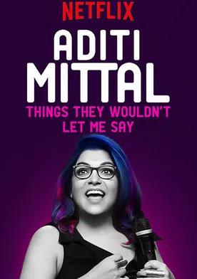 Poster de Aditi Mittal: Things They Wouldn't Let Me Say