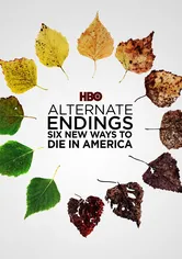 Poster de Alternate Endings: Six New Ways to Die in America