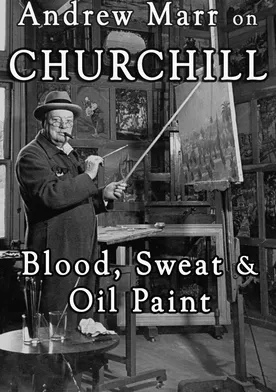 Poster de Andrew Marr on Churchill: Blood, Sweat and Oil Paint