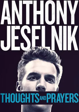 Poster de Anthony Jeselnik: Thoughts and Prayers