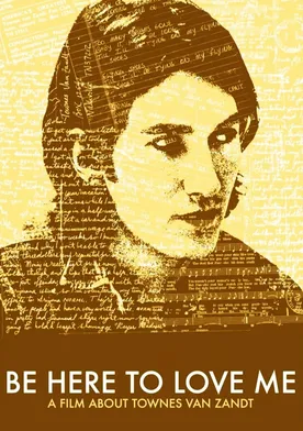 Poster de Be Here to Love Me: A Film About Townes Van Zandt