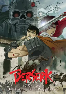 Poster de Berserk. La Edad de Oro I: El Huevo del Rey Conquistador