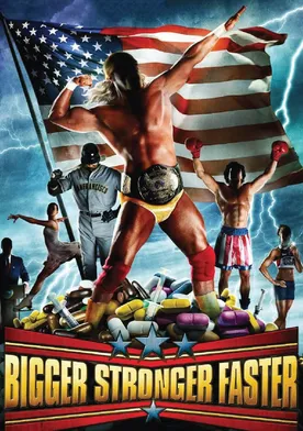 Poster de Bigger Stronger Faster*