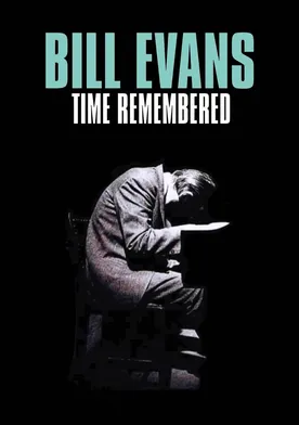 Poster de Bill Evans: Time Remembered