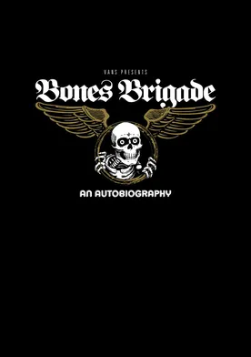 Poster de Bones Brigade: An Autobiography