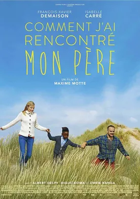 Poster de Comment j'ai rencontré mon père