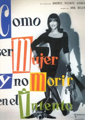 Poster Cómo ser mujer y no morir en el intento