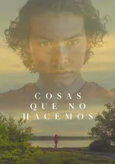 Poster de Cosas que no hacemos