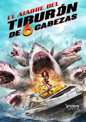 Poster de El ataque del tiburón de seis cabezas