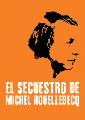 Poster de El secuestro de Michel Houellebecq