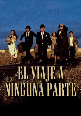 Poster El viaje a ninguna parte