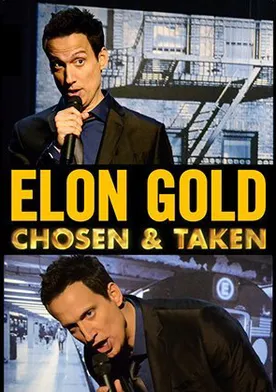 Poster de Elon Gold: Chosen & Taken