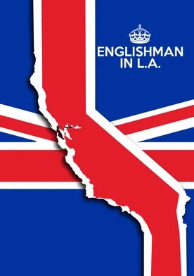 Poster de Englishman in L.A: The Movie