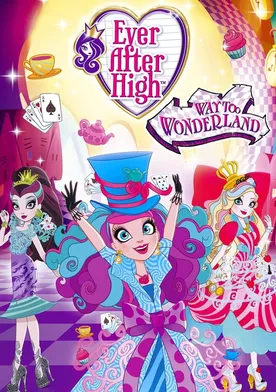 Poster de Ever After High: Way Too Wonderland