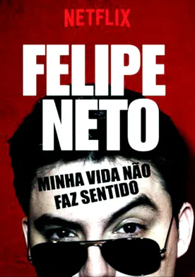 Poster de Felipe Neto: My Life Makes No Sense