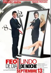 Poster de Feo de día, lindo de noche
