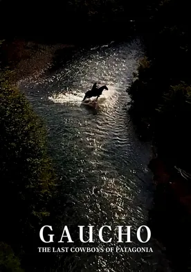 Poster Gaucho: The Last Cowboys of Patagonia