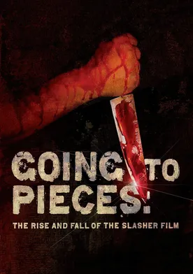 Poster de Going to Pieces: The Rise and Fall of the Slasher Film