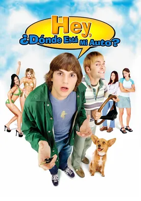 Poster de Dude ¿dónde está mi auto?
