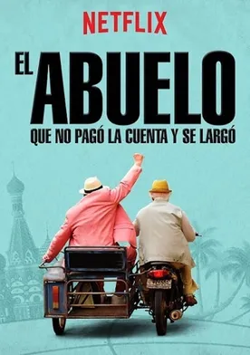 Poster de El abuelo que no pagó la cuenta y se largó