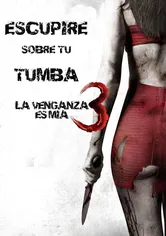 Poster de I Spit on Your Grave 3: Vengeance Is Mine