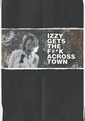 Poster Izzy Gets the F*ck Across Town