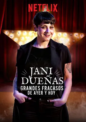 Poster de Jani Dueñas: Grandes fracasos de ayer y hoy