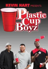 Poster de Kevin Hart Presents: Plastic Cup Boyz