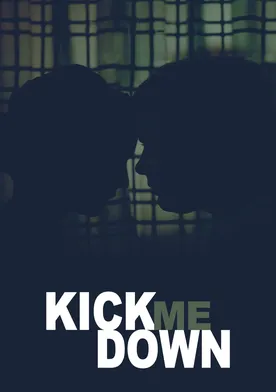 Poster de Kick Me Down