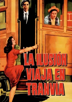 Poster de La ilusión viaja en tranvía