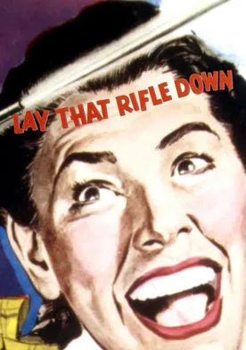 Poster de Lay That Rifle Down