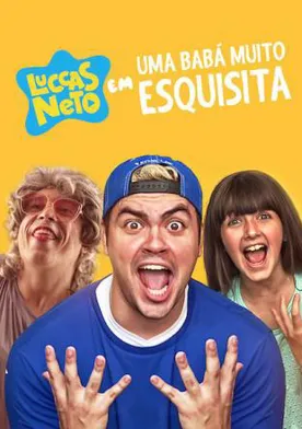 Poster de Luccas Neto em: Uma Babá Muito Esquisita