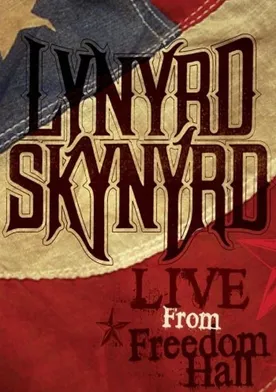 Poster de Lynyrd Skynyrd: Live at Freedom Hall