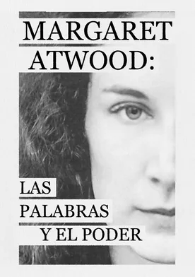 Poster de Margaret Atwood: A Word after a Word after a Word is Power