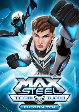 Poster de Max Steel Turbo Team: Fusion Tek