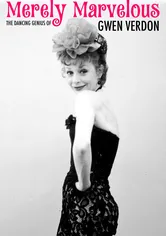 Poster de Merely Marvelous: The Dancing Genius of Gwen Verdon