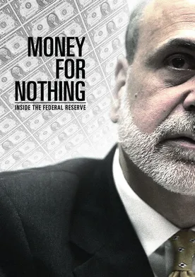 Poster de Money for Nothing: Inside the Federal Reserve