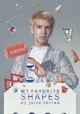 Poster de My Favorite Shapes by Julio Torres