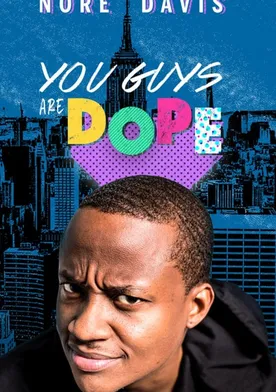 Poster de Nore Davis: You Guys Are Dope