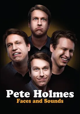 Poster de Pete Holmes: Faces and Sounds