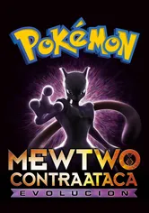 Poster de Pokémon: Mewtwo Contraataca: La Evolución