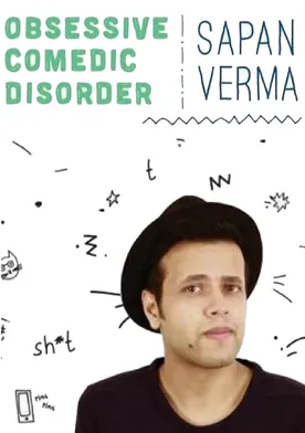 Poster de Sapan Verma: Obsessive Comedic Disorder