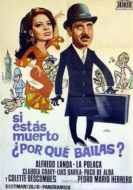 Poster de Si estás muerto, ¿por qué bailas?