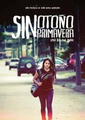 Poster de Sin otoño, sin primavera