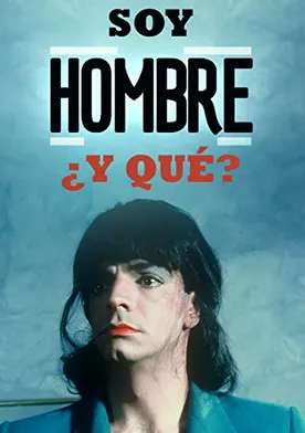 Poster de Soy hombre y que