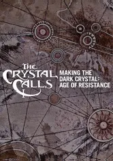 Poster de The Crystal Calls - Making the Dark Crystal: Age of Resistance