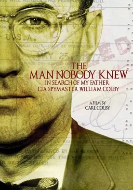 Poster de The Man Nobody Knew: In Search of My Father, CIA Spymaster William Colby