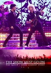 Poster de The Show Must Go On: The Queen + Adam Lambert Story